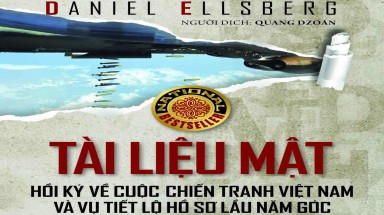  SÁCH MỚI: "Tài liệu mật: Hồi ký về cuộc chiến tranh Việt Nam và vụ tiết lộ Hồ sơ Lầu Năm Góc"