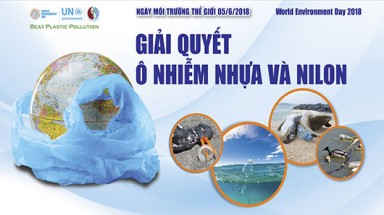  Tin môi trường: Ngày Môi trường thế giới năm 2018: “Giải quyết ô nhiễm nhựa và nilon”