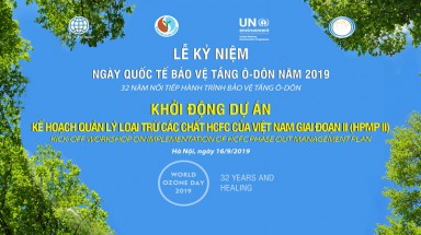 Ngày quốc tế về bảo vệ tầng ô-dôn năm 2019: “32 năm nối tiếp hành trình bảo vệ tầng ô-dôn”