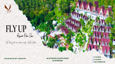  Đến Resort Fly Up Hòn Sơn (Kiên Giang) để tận hưởng và cảm nhận vẻ đẹp thiên nhiên